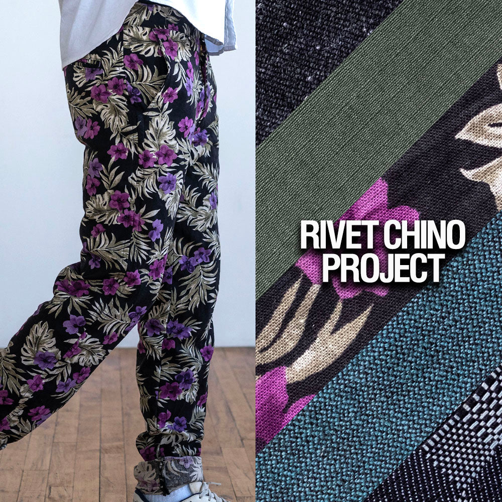 Rivet Chinos Prints, Wool-Silk, Chambray, Denim, Ripstop